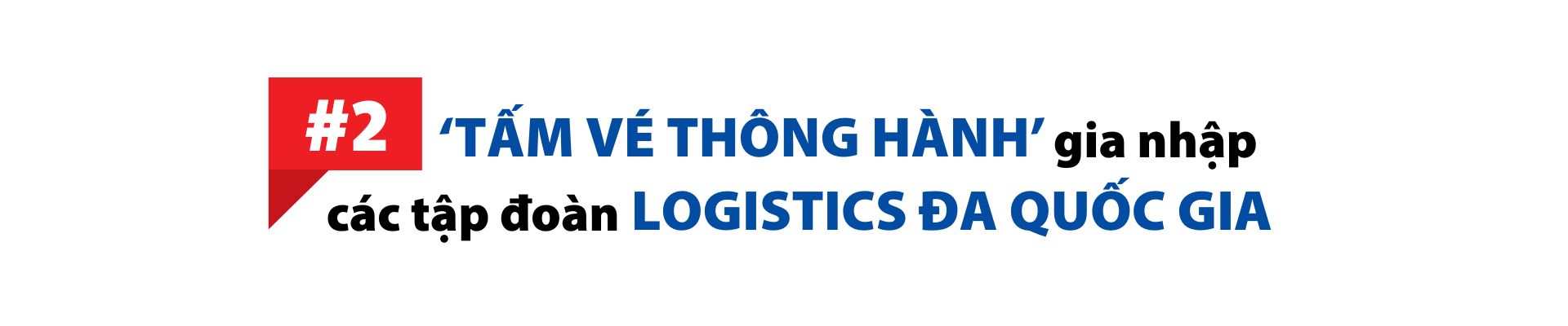 "Tấm vé thông hành" gia nhập các tập đoàn logistics đa quốc gia
